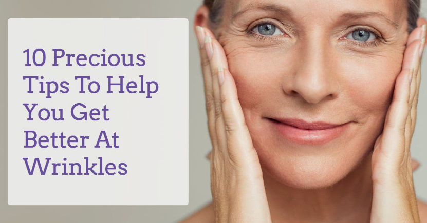 A smiling mature woman holding her face with both hands next to text overlay reading "10 Precious Tips To Help You Get Better At Wrinkles," showcasing beauty tips for women over 40.